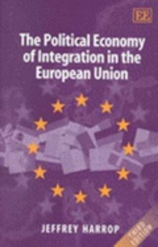 The Political Economy of Integration in the European Union 3rd Edition Kindle Editon