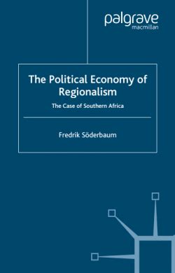 The Political Economy of Regionalism The Case of Southern Africa Epub