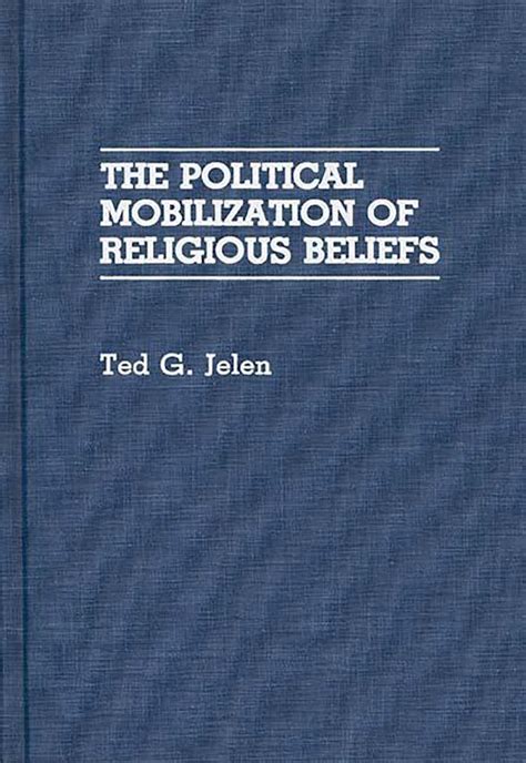 The Political Mobilization of Religious Beliefs Kindle Editon