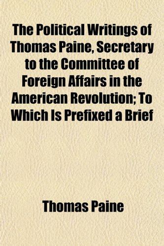 The Political Writings Of Thomas Paine To Which Is Prefixed A Brief Sketch Of The Author s Life Volume 2 Reader