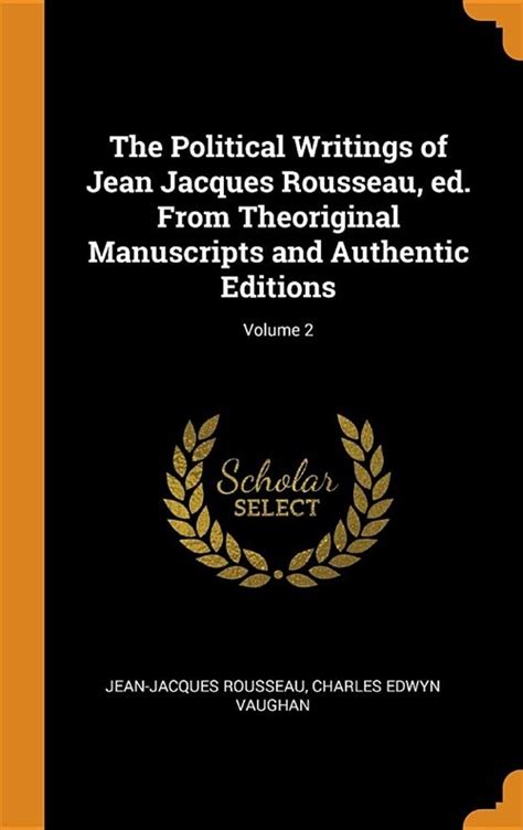 The Political Writings of Jean Jacques Rousseau ed From Theoriginal Manuscripts and Authentic Editions Volume 2 Epub