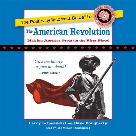 The Politically Incorrect Guide to the American Revolution The Politically Incorrect Guides Epub