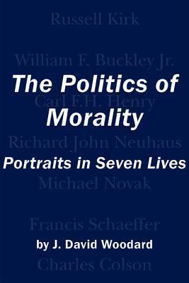 The Politics Of Morality Portraits In Seven Lives PDF