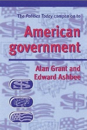 The Politics Today Companion To American Government PDF