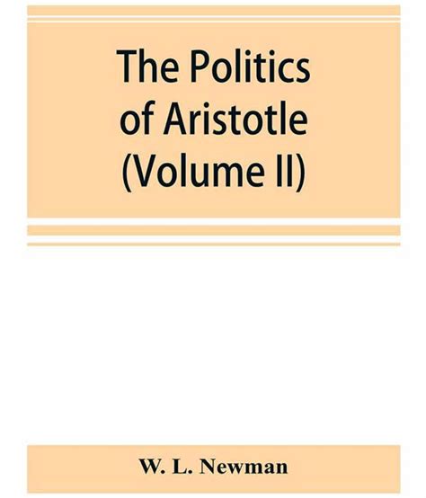 The Politics of Aristotle Volume 2 Reader