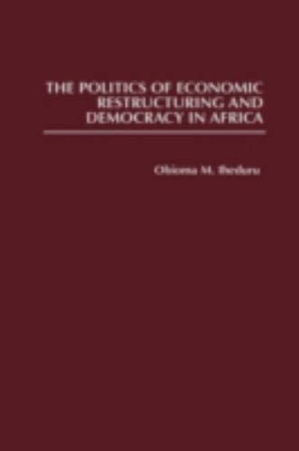 The Politics of Economic Restructuring and Democracy in Africa Epub