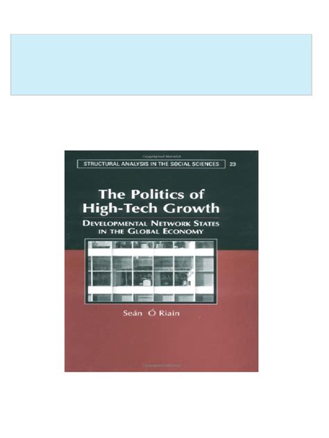 The Politics of High Tech Growth Developmental Network States in the Global Economy 1st Edition Epub