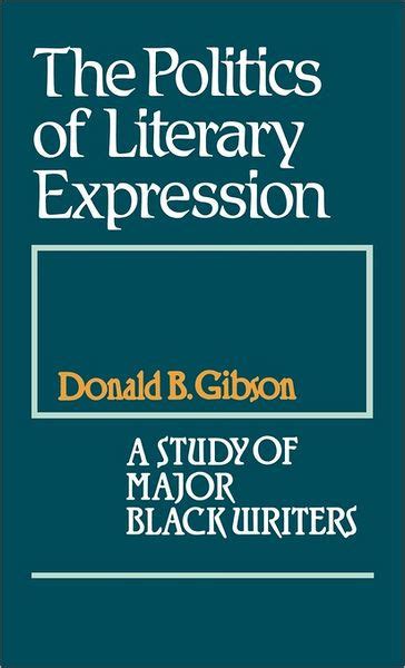 The Politics of Literary Expression A Study of Major Black Writers PDF