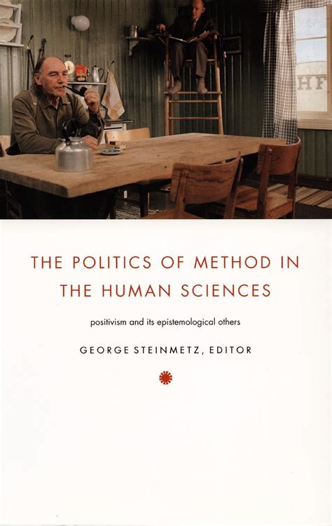 The Politics of Method in the Human Sciences: Positivism and Its Epistemological Others (Politics Kindle Editon