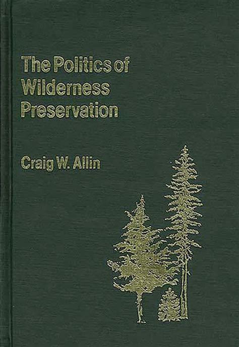 The Politics of Wilderness Preservation Epub