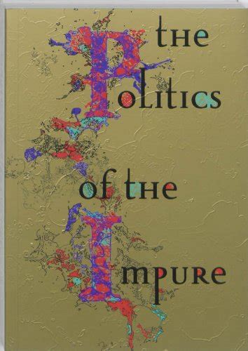 The Politics of the Impure Towards a Theory of the Imperfect PDF
