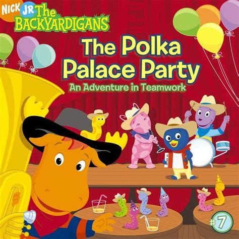 The Polka Palace Party An Adventure in Teamwork The Backyardigans Reader