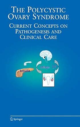 The Polycystic Ovary Syndrome Current Concepts on Pathogenesis and Clinical Care 1st Edition Kindle Editon