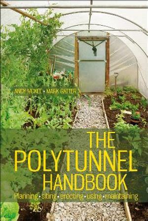 The Polytunnel Handbook Planning Siting Erecting Using Maintaining Doc