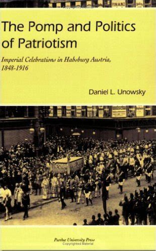 The Pomp and Politics of Patriotism: Imperial Celebrations in Habsburg Austria Epub