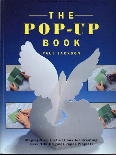 The Pop-Up Book: Step-by-Step Instructions for Creating Over 100 Original Paper Projects PDF