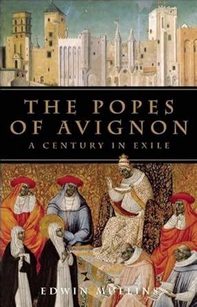 The Popes of Avignon: A Century in Exile Ebook PDF