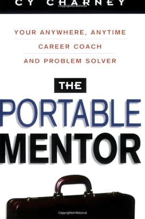 The Portable Mentor: Your Anywhere, Anytime Career Coach and Problem Solver Epub