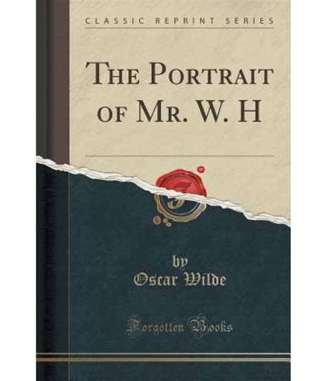 The Portrait of Mr W H Classic Reprint Reader