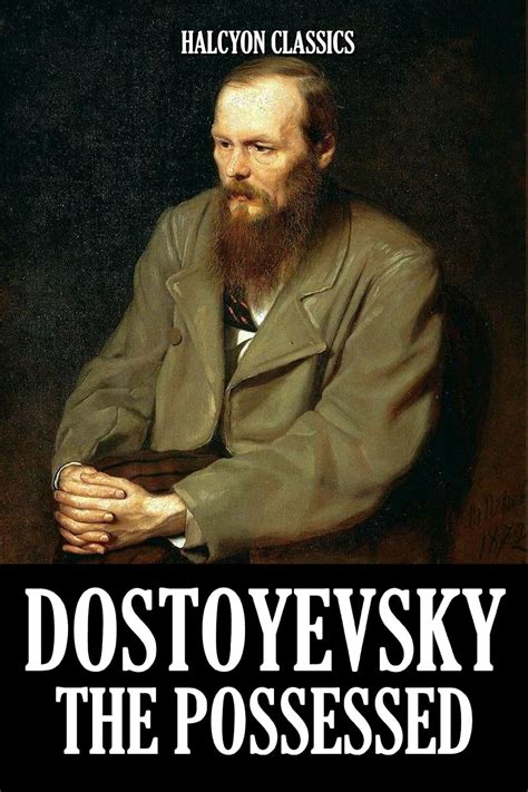 The Possessed and Other Works by Fyodor Dostoyevsky Halcyon Classics PDF