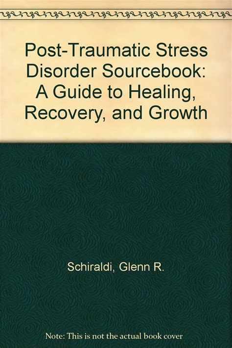 The Post-Traumatic Stress Disorder Sourcebook A Guide to Healing PDF