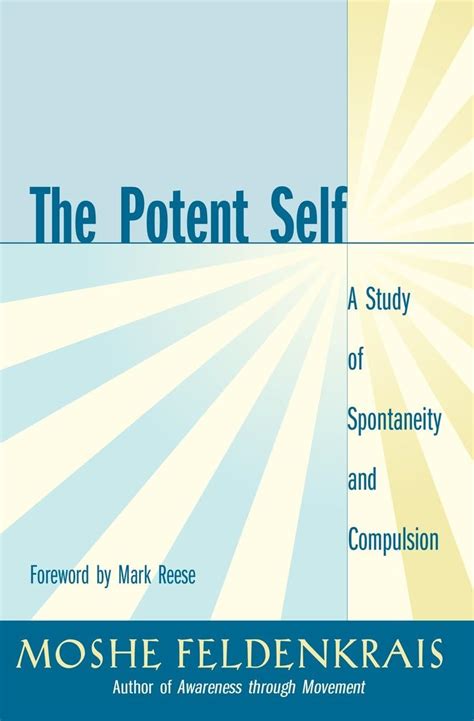 The Potent Self: A Study Of Spontaneity And Ebook Kindle Editon