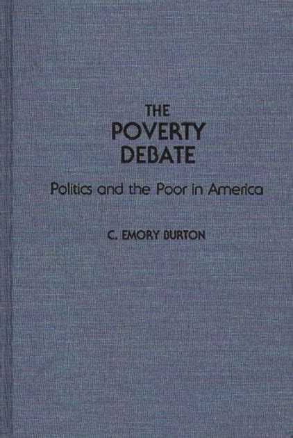 The Poverty Debate Politics and the Poor in America Doc