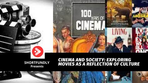 The Power of Cinema: Exploring the Impact of Movies on Society