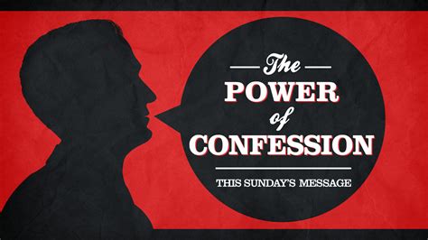 The Power of Confession