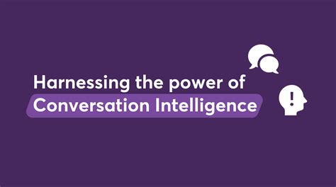 The Power of Conversational Intelligence