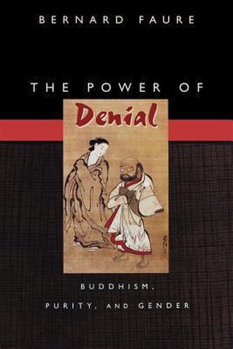 The Power of Denial Buddhism, Purity, and Gender Kindle Editon