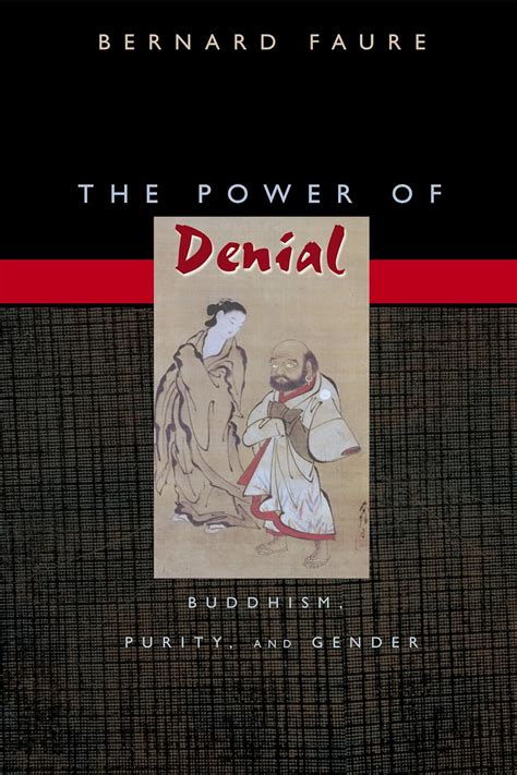 The Power of Denial Buddhism, Purity, and Gender Kindle Editon