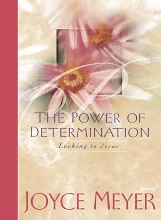 The Power of Determination Looking to Jesus Doc