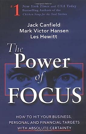 The Power of Focus What the World s Greatest Achievers Know about The Secret to Financial Freedom and Success Doc