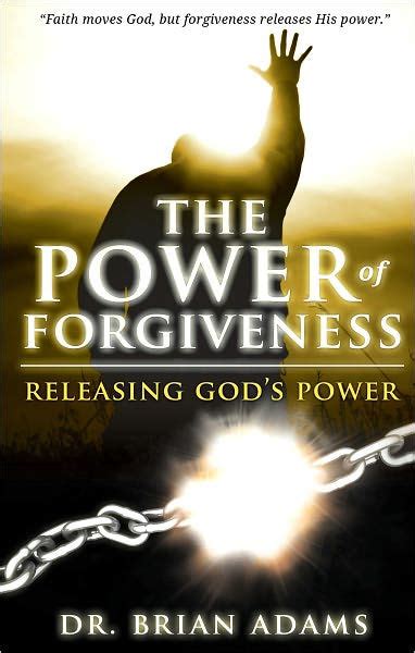 The Power of Forgiveness Releasing God s Power Kindle Editon