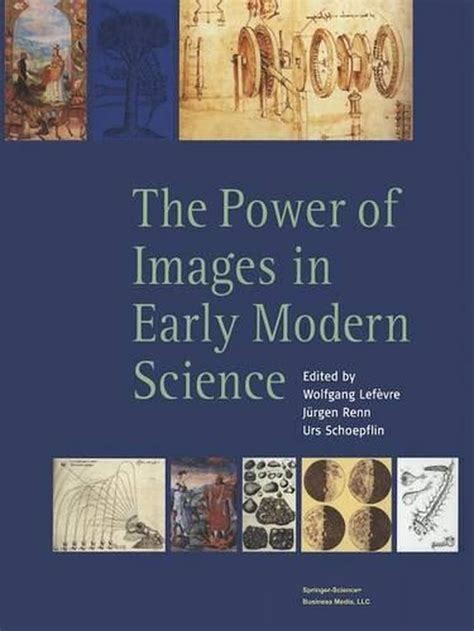 The Power of Images in Early Modern Sciences 1st Edition PDF