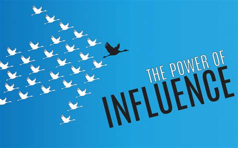 The Power of Influence