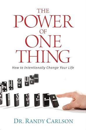 The Power of One Thing: How to Intentionally Change Your Life Doc