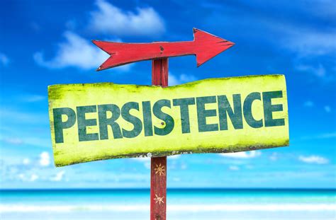 The Power of Persistence