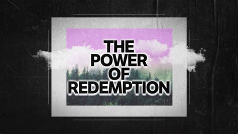 The Power of Redemption