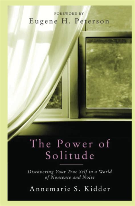 The Power of Solitude Discovering Your True Self in a World of Nonsense and Noise Reader