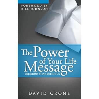 The Power of Your Life Message Decisions That Define Us PDF