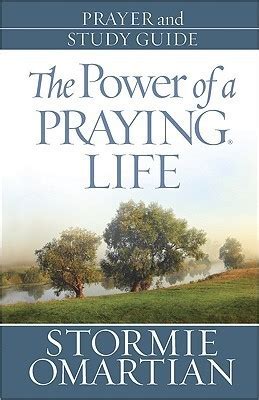 The Power of a Praying Life Prayer and Study Guide Finding the Freedom Wholeness and True Success God Has for You Reader