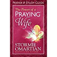 The Power of a Praying Wife A Bible Study Workbook for Video Curriculum Kindle Editon