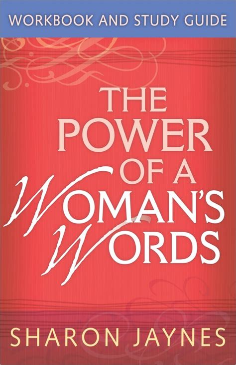 The Power of a Woman s Words Workbook and Study Guide Doc