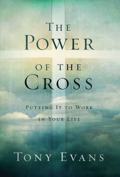 The Power of the Cross Putting It to Work in Your Life Doc