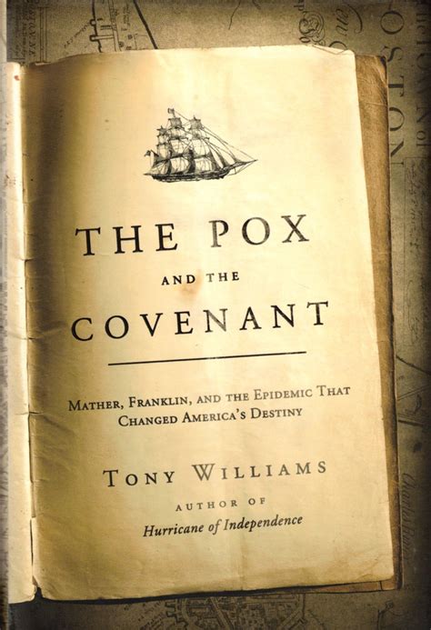 The Pox and the Covenant Mather Franklin and the Epidemic That Changed America s Destiny