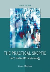 The Practical Skeptic Core Concepts in Sociology 6th edition Epub