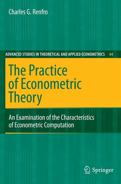 The Practice of Econometric Theory An Examination of the Characteristics of Econometric Computation PDF