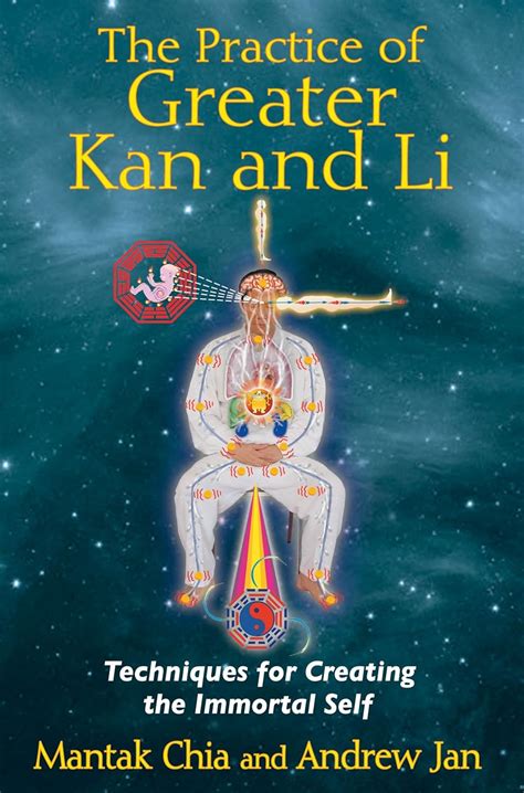 The Practice of Greater Kan and Li Techniques for Creating the Immortal Self PDF